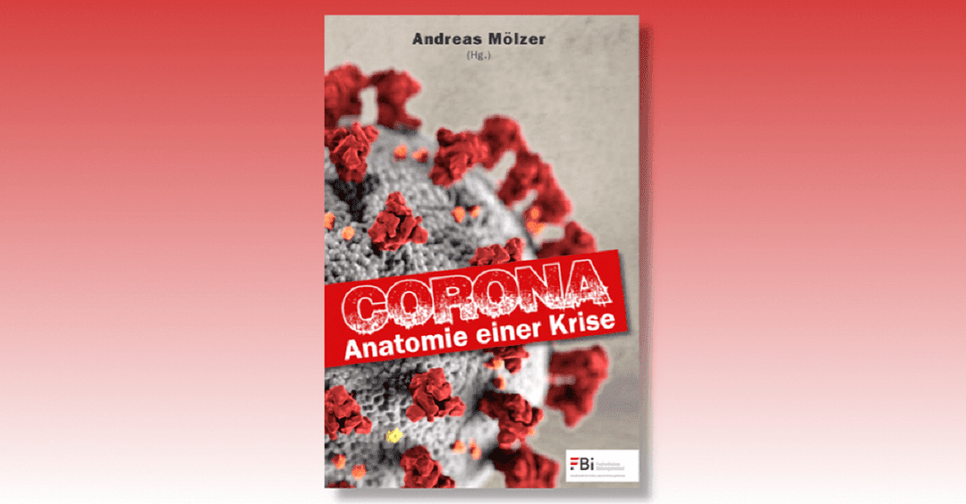 DOKUMENTIERT: Corona – Anatomie einer Krise