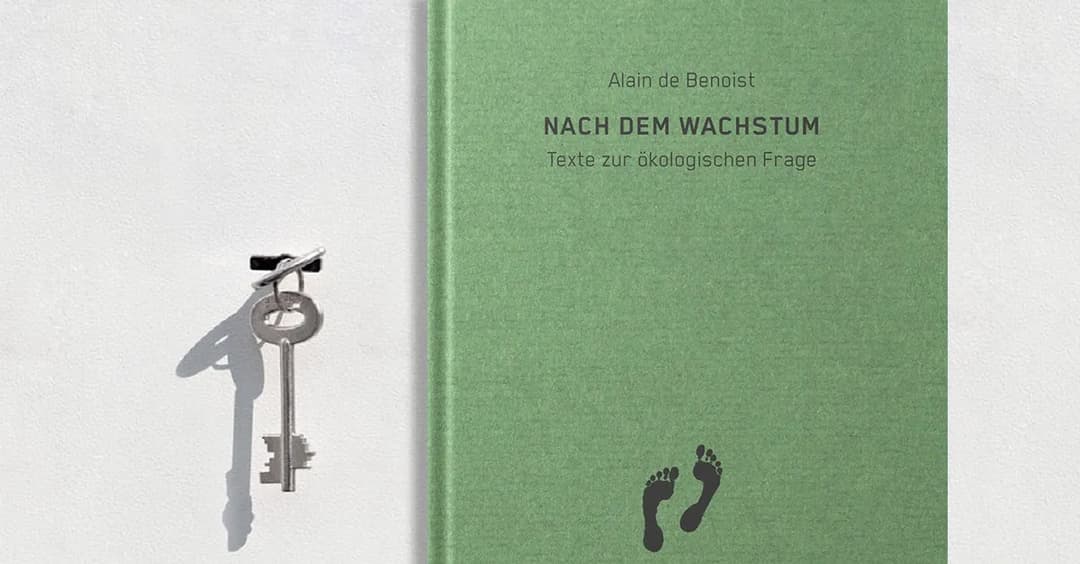 Alain de Benoist – „Nach dem Wachstum. Texte zur ökologischen Frage“