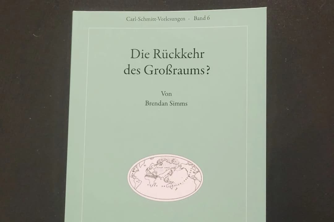 Rezension – Brendan Simms: Die Rückkehr des Großraums? (Carl-Schmitt-Vorlesungen)