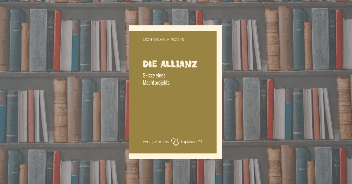 Die Allianz – Skizze eines Machtprojekts