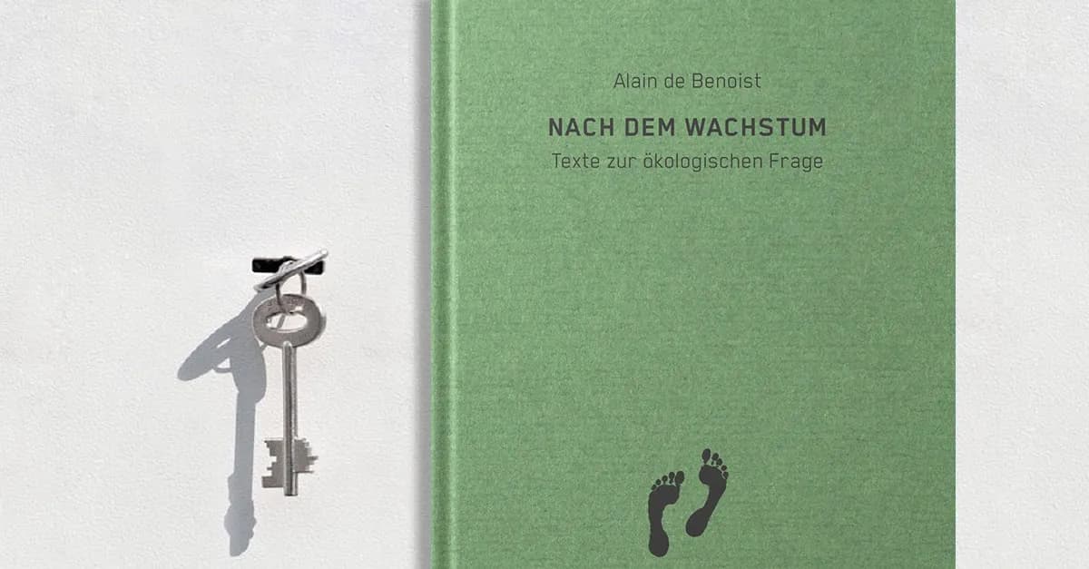 Alain de Benoist – „Nach dem Wachstum. Texte zur ökologischen Frage“