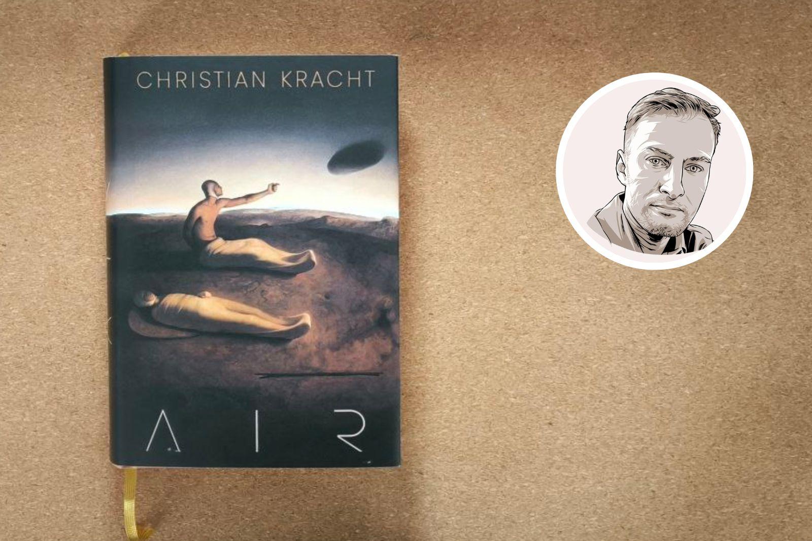 „AIR“ von Christian Kracht – Wiederverzauberung durch die Kunst